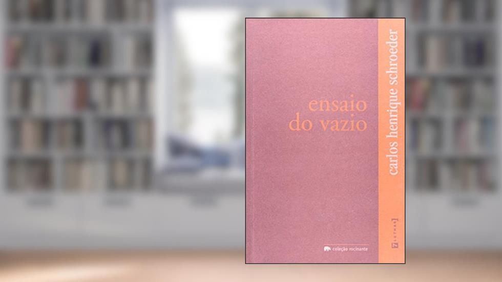 Ensaio do Vazio - Coleção Rocinante, do autor Carlos Henrique Schroeder