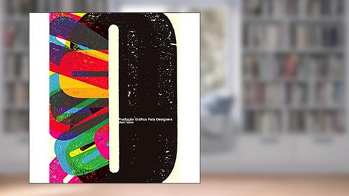 Capa de Produção Gráfica para Designers, do autor Mark Gatter