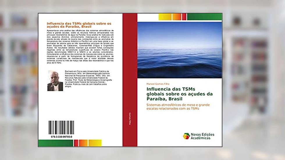 Influencia das TSMs globais sobre os açudes da Paraíba, Brasil: Sistemas atmosféricos de meso e grande escalas relacionados com as TSMs, do autor Manoel Gomes Filho