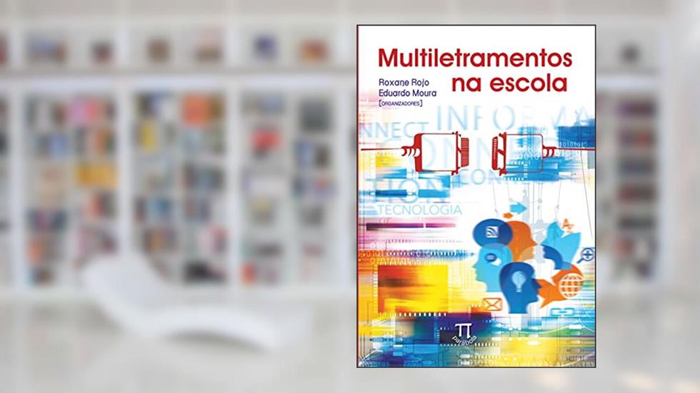 Multiletramentos na Escola, do autor Eduardo de Moura Almeida; Roxane Rojo