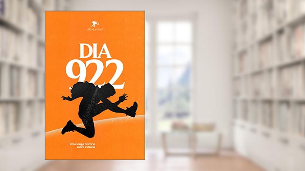 Dia 922: Uma longa história sobre estrada, do autor Aldo Lammel