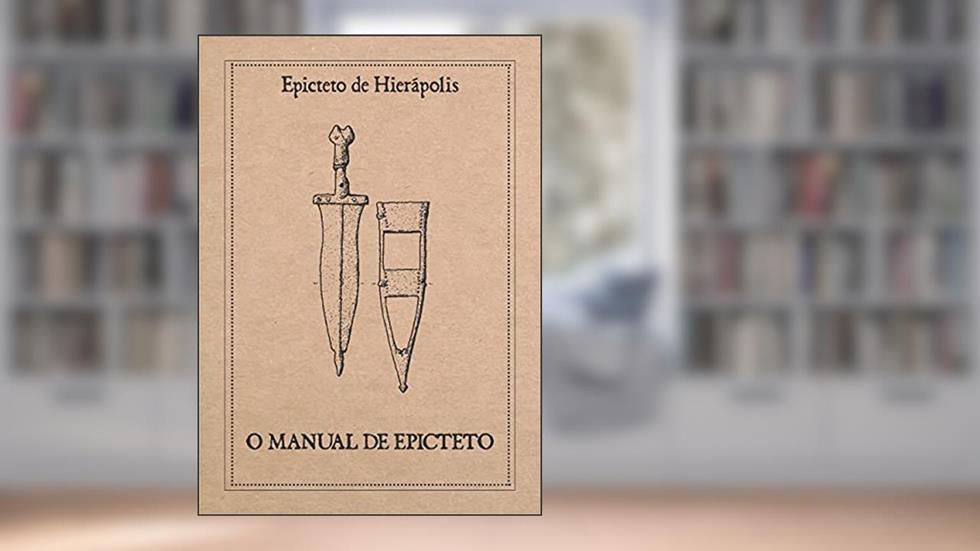 O Manual de Epicteto: Edição original de 2007, do autor Aldo Dinucci