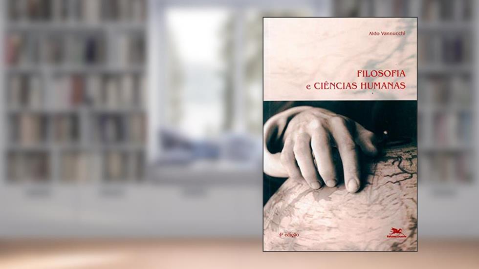 Filosofia e ciências humanas, do autor Aldo Vannucchi