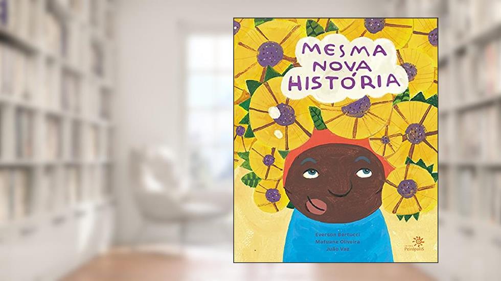 Mesma nova história, do autor Everson Bertucci; Mafuane Oliveira