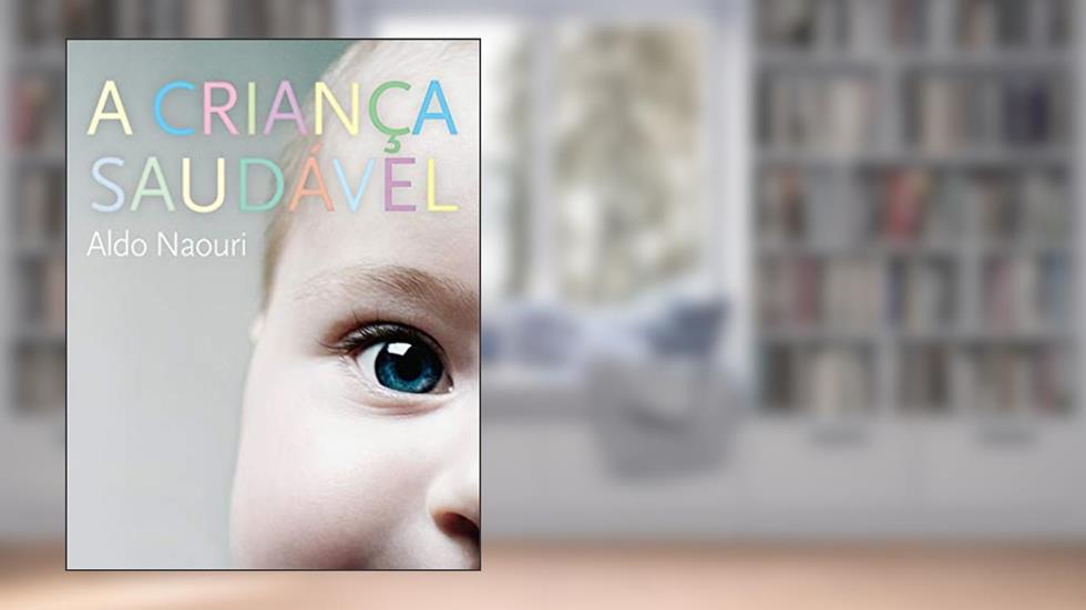 A criança saudável, do autor Aldo Naouri