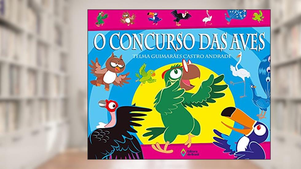 O concurso das aves, do autor Telma Guimarães Castro Andrade