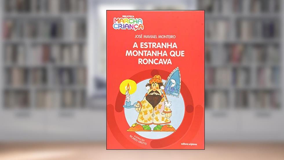 A estranha montanha que roncava, do autor José Maviael Monteiro