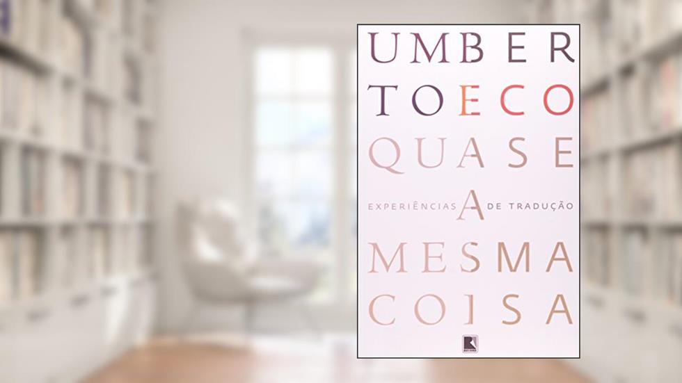 Quase A Mesma Coisa, do autor Umberto Eco