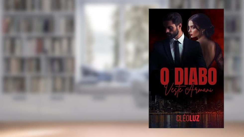 O DIABO VESTE ARMANI: Volume Único, do autor Cleo Luz