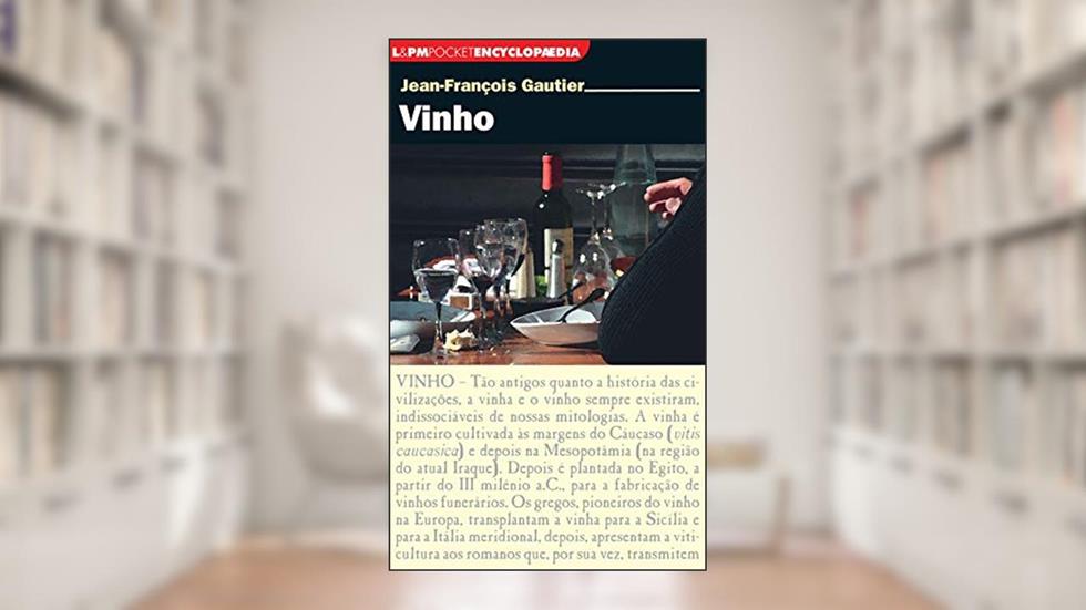 Vinho (Encyclopaedia), do autor Jean-Fraçois Gautier