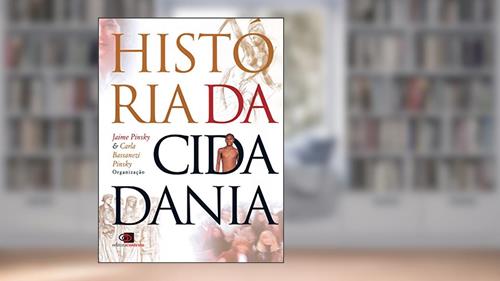 Capa de História da cidadania, do autor Jaime Pinsky