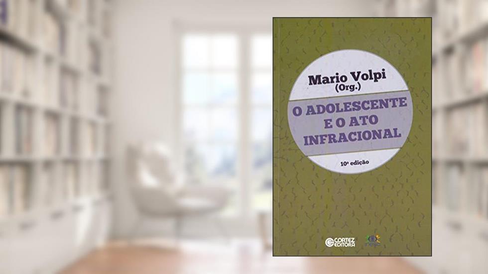 O adolescente e o ato infracional, do autor Mário Volpi