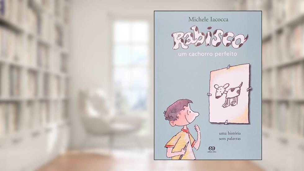 Rabisco: Um cachorro perfeito, do autor Michele Iacocca
