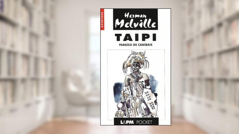 Taipi. Paraiso De Canibais, do autor Herman Melville