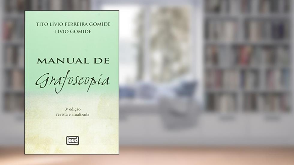 Manual de Grafoscopia, do autor Tito Lívio Gomide
