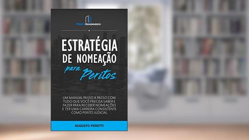 Capa de Estratégia de Nomeação para Peritos: Um Manual com Tudo que Você Precisa Saber e Fazer para Receber Nomeações e Ter uma Carreia Consistente como Perito Judicial, do autor Guto Peretti