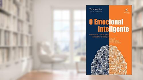 Capa de O Emocional Inteligente: Como Usar a Razão Para Equilibrar a Emoção, do autor Vera Martins