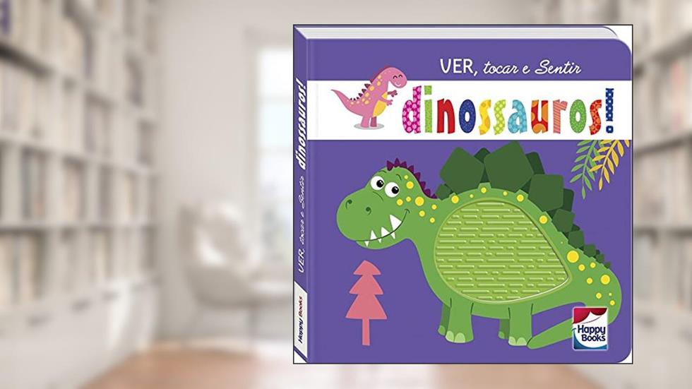 Ver, tocar e Sentir: Dinossauros!, do autor Mammoth World