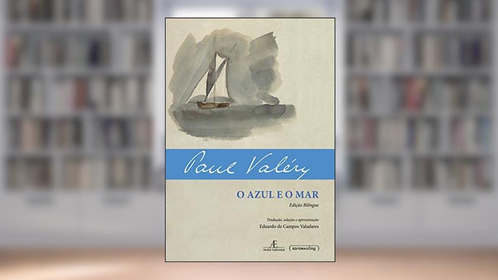 O Azul e o Mar, do autor Paul Valéry