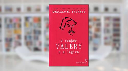 Capa de Senhor Valery e a lógica, do autor Gonçalo Tavares