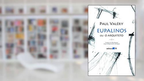 Capa de Eupalinos ou O arquiteto, do autor Paul Valéry
