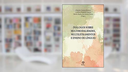 Capa de Diálogos Sobre Multimodalidades, Multiletramentos E Ensino De Línguas, do autor Claudia Cristina Ferreira