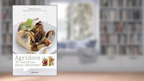 Capa de Agridoce - 30 Receitas Para Saborear!, do autor Valery Drouet