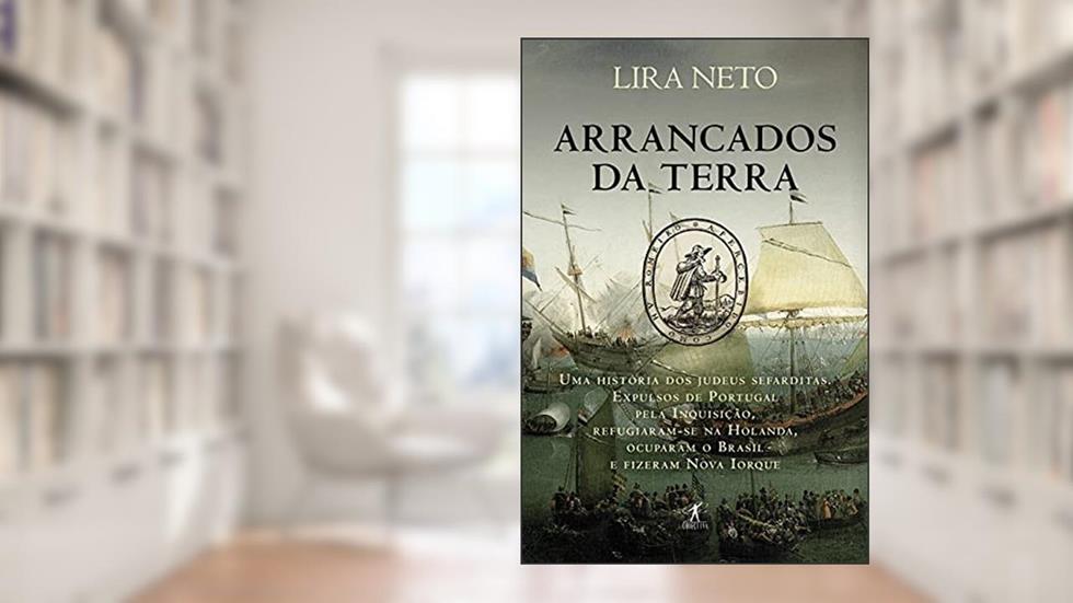 Arrancados da Terra, do autor Lira Neto