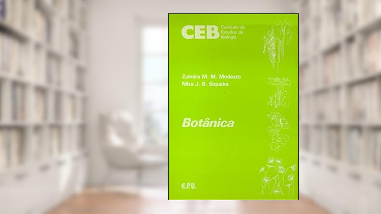 Botânica, do autor Zulmira M. M. Modesto; Nilza J. B. Siqueira
