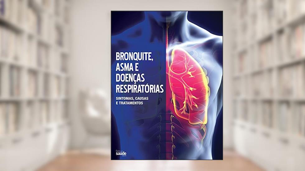Guia Minha Saúde Especial 08 - Bronquite, Asma e Doenças Respiratórias, do autor On Line Editora