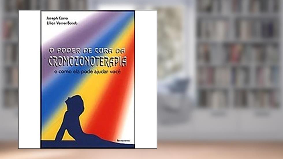 O Poder de Cura da Cromozonoterapia, do autor Joseph Corvo