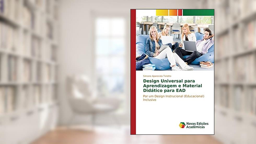 Design Universal para Aprendizagem e Material Didático para EAD: Por um Design Instrucional (Educacional) Inclusivo, do autor Tiziotto Simone Aparecida