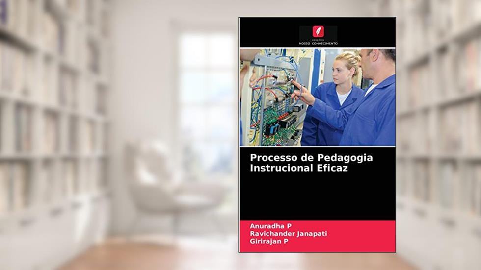 Processo de Pedagogia Instrucional Eficaz, do autor Anuradha P; Ravichander Janapati; Girirajan P