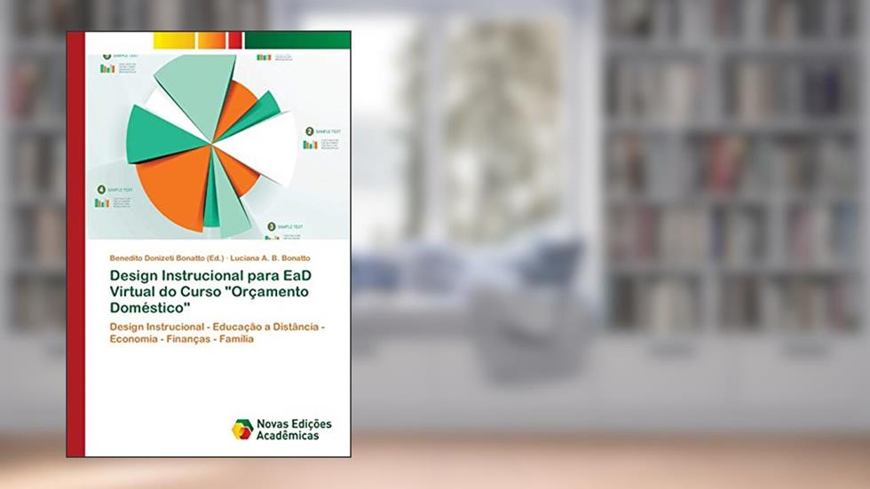 Design Instrucional para EaD Virtual do Curso "Orçamento Doméstico": Design Instrucional - Educação a Distância - Economia - Finanças - Família, do autor Luciana A. B. Bonatto