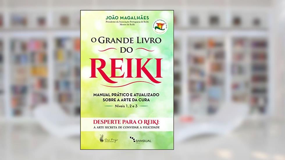 O grande livro do reiki, do autor João Magalhães