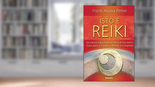Capa de Isto é Reiki, do autor Frank Arjava Petter