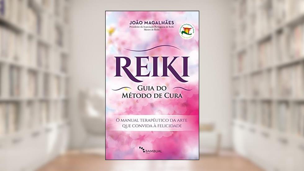 Reiki, Guia do Método de Cura, do autor João Magalhães