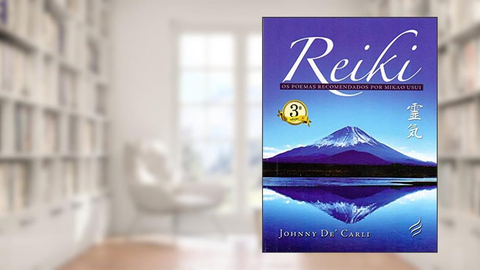Reiki os Poemas Recomendados por Mikao Usui, do autor Johnnu De'carli