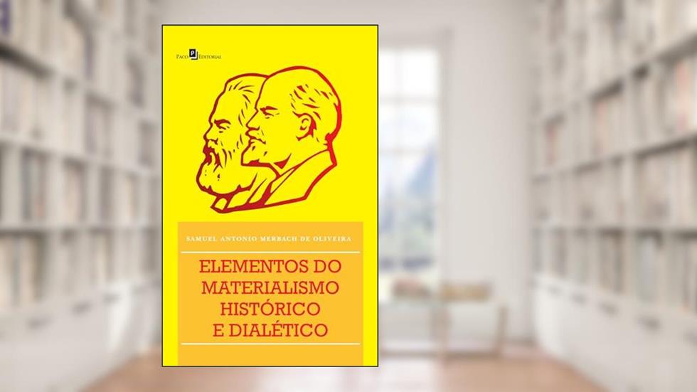 Elementos do Materialismo Histórico e Dialético, do autor Samuel Antonio Merbach De Oliveira