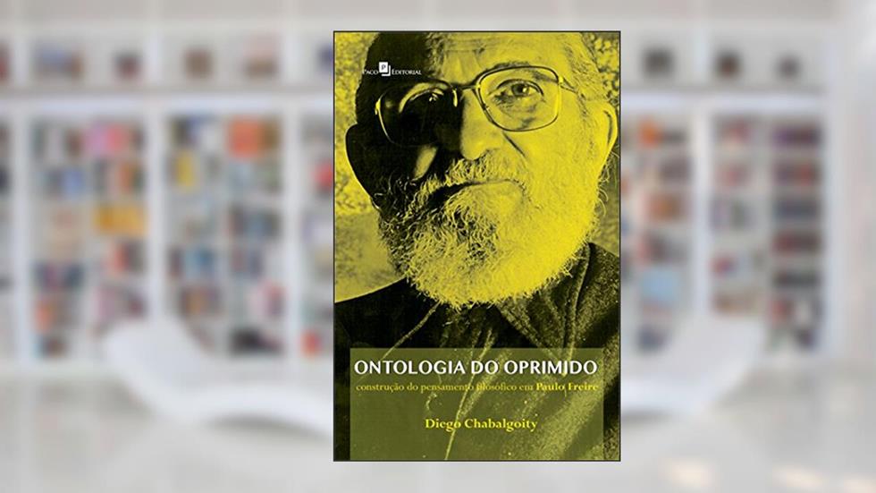 Ontologia do Oprimido, do autor Diego Chabalgoity