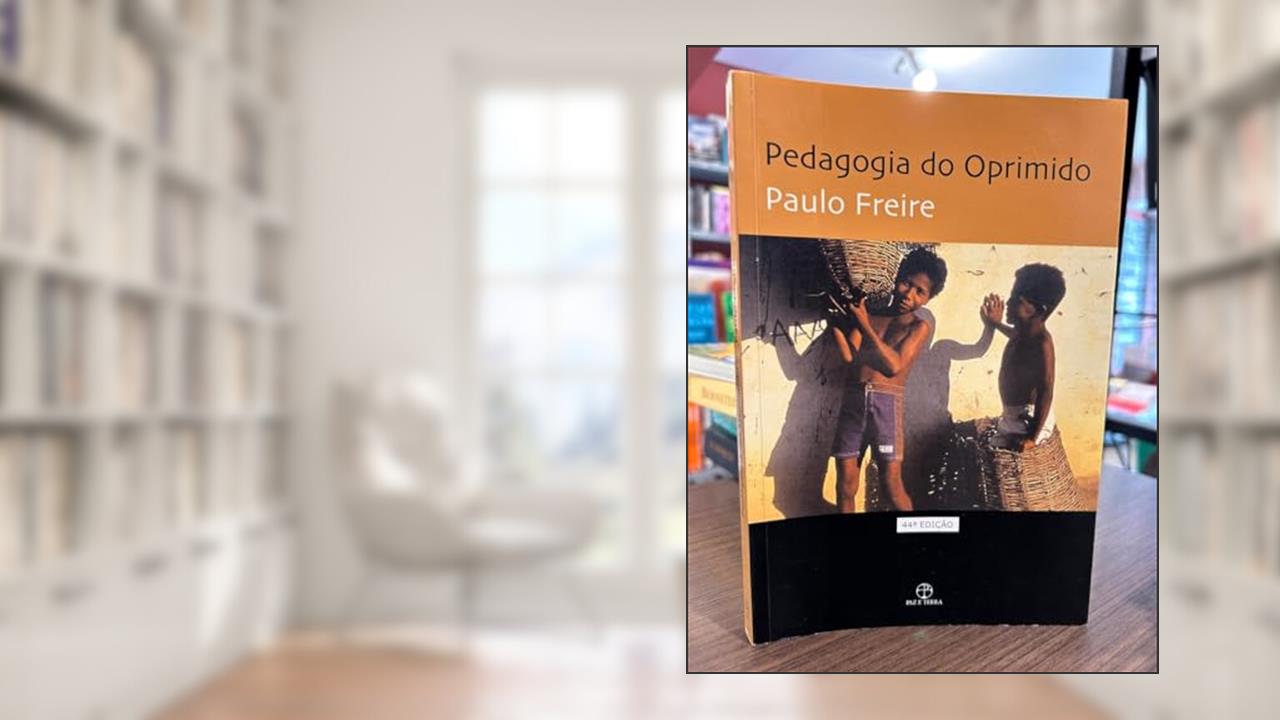 Pedagogia Do Oprimido, do autor Paulo Freire