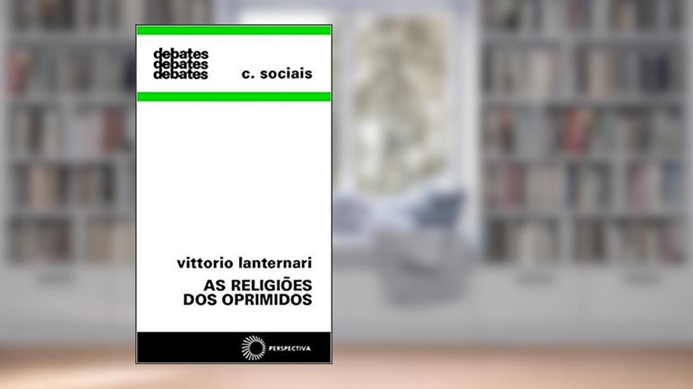 As religiões dos oprimidos, do autor Vittorio Lanternari