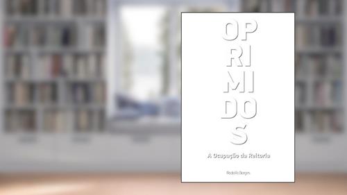 Capa de Oprimidos: A ocupação da reitoria, do autor Rodolfo Borges