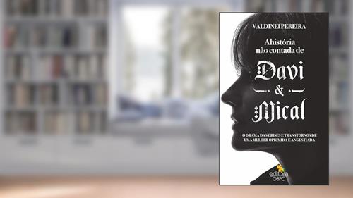 Capa de A História Não Contada de Davi e Mical: O drama das crises e transtornos de uma mulher oprimida e angustiada, do autor Valdinei Pereira