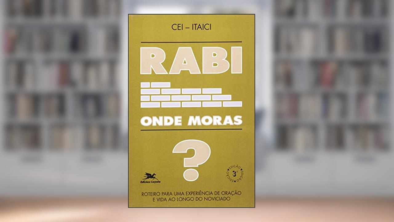Rabi, onde moras?, do autor Cei - Itaici