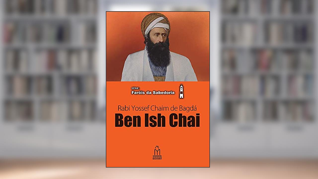 Ben Ish Chai, Rabi Yossef Chaim de Bagdá, do autor Menachem Guetz