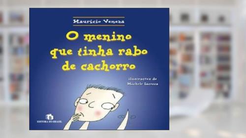 Capa de O Menino que Tinha Rabo de Cachorro, do autor Maurício Veneza