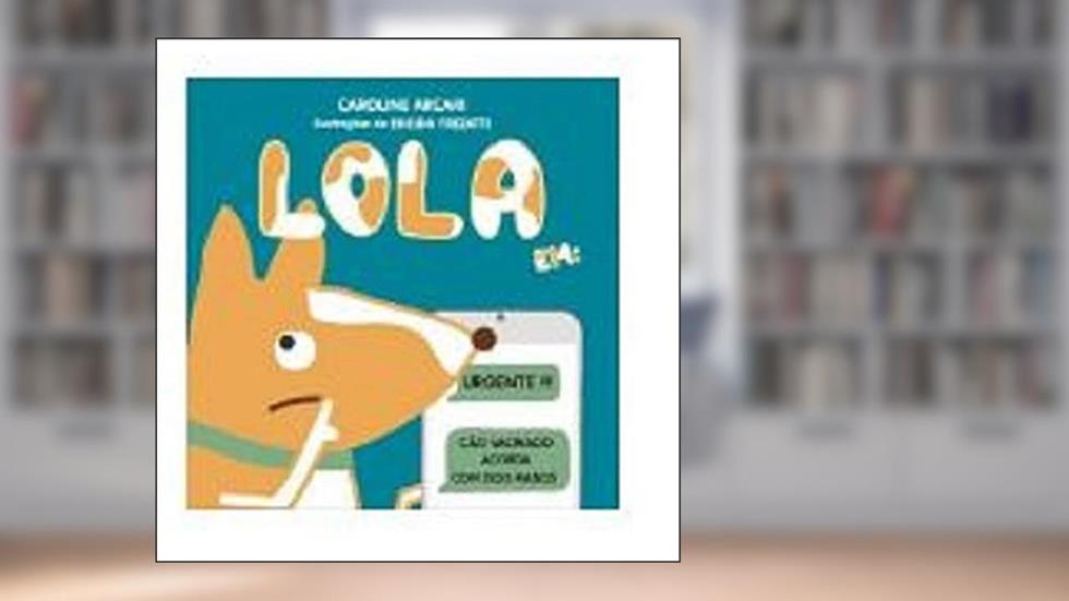 Lola em: Urgente!!! Cão vacinado acorda com dois, do autor CAROLINE ARCARI