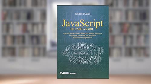 Capa de JavaScript de Cabo a Rabo, do autor Cleuton Sampaio