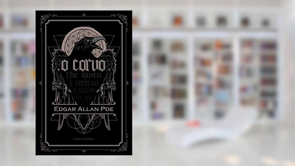 O Corvo: Edição Multilíngue, do autor Edgar Allan Poe